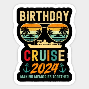 Birthday Cruise  2024 Squad Family Vacation Summer Sticker